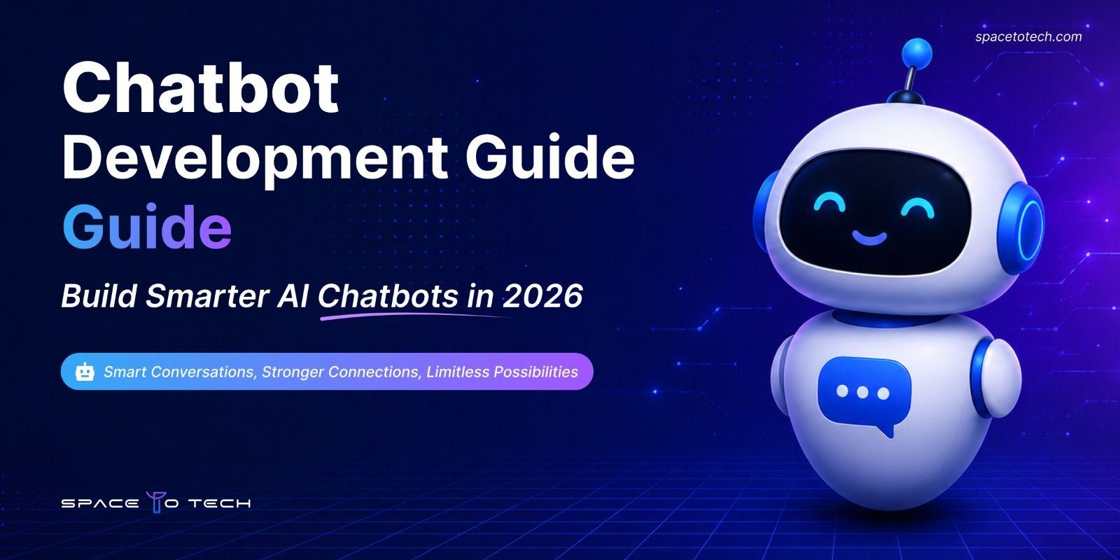Chatbot Development Guide - Build Smarter AI Chatbots in 2026 with modern AI technologies and conversational automation.